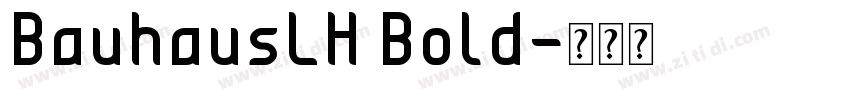 BauhausLH Bold字体转换